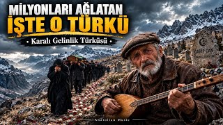 Mi̇lyonlari Ağlatan İşte O Türkü • Karalı Gelinlik Türküsü