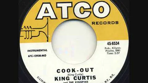 KING CURTIS AND THE KINGPINS  ~ COOK-OUT