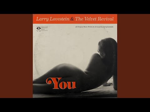 Larry Lovestein & The Velvet Revival - You