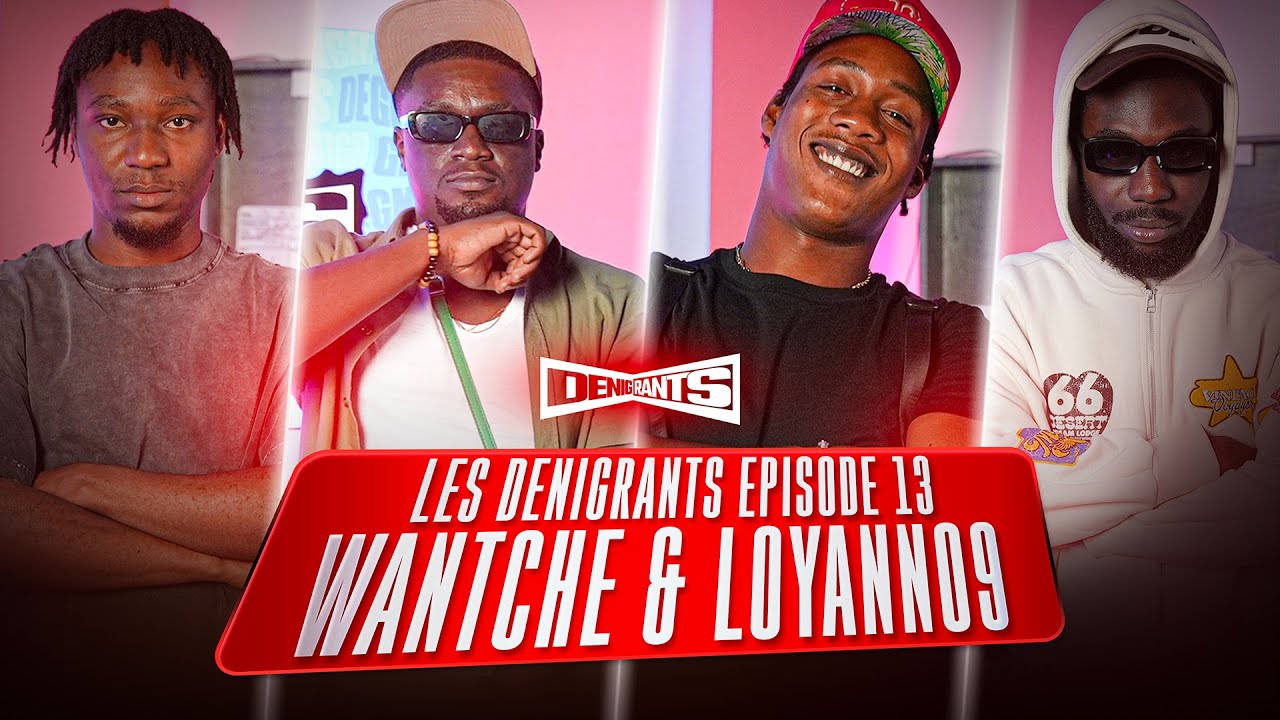 Wantche LES DÉNIGRANTS | Avec WANTCHE & LOYANN09 - YouTube