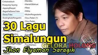 30 Koleksi Lagu Simalungun Terpopuler 2018-2010 Jhon Elyaman Saragih