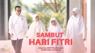 Sambut Hari Fitri (DNA Adhitya) | Cover by SDIT Fitrah Insani Kedamaian