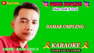 karaoke DAMAR UMPLENG TanpaVocal Cewek Dian Anic ft Ocol