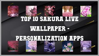 Top 10 Sakura Live Wallpaper Android Apps screenshot 2