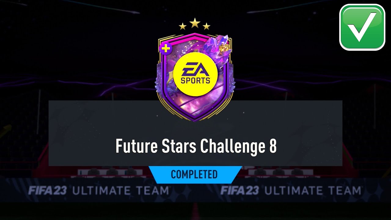 FIFA 23 FUTURE STARS CHALLENGE 8 SBC SOLUTION - FIFA 23 FUTURE STAR CHALLENGE *COMPLETED*