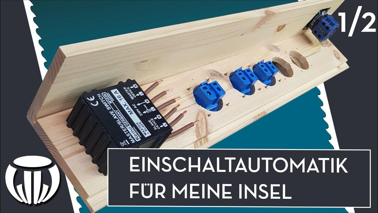 Einschaltautomatik für meine Insel Teil 1 