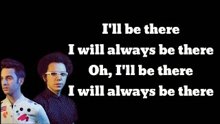 I Will Always Be There  (Lyrics)  - A Great Big World