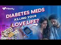 How diabetes medicines secretly impact your sex life fitterflywellnessdtx