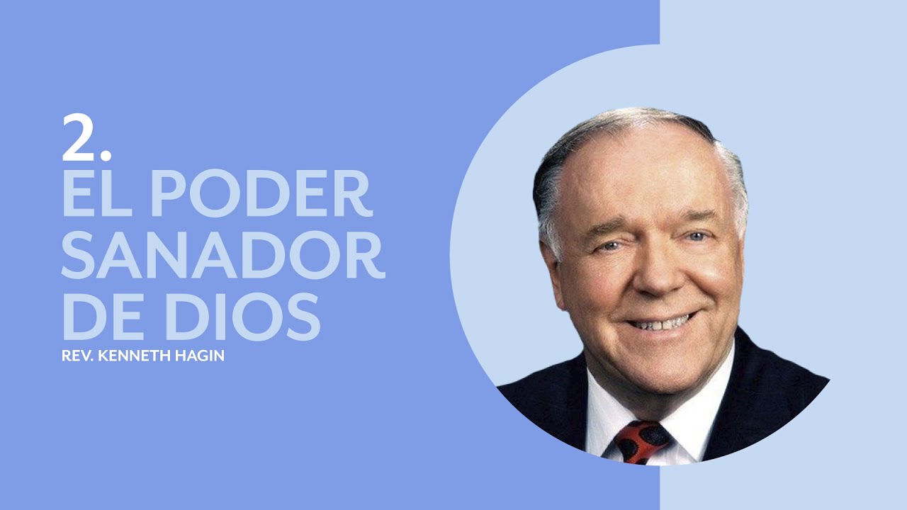 💉 El poder sanador de Dios (PARTE 2 - EN ESPAÑOL) - Rev. Kenneth E. Hagin