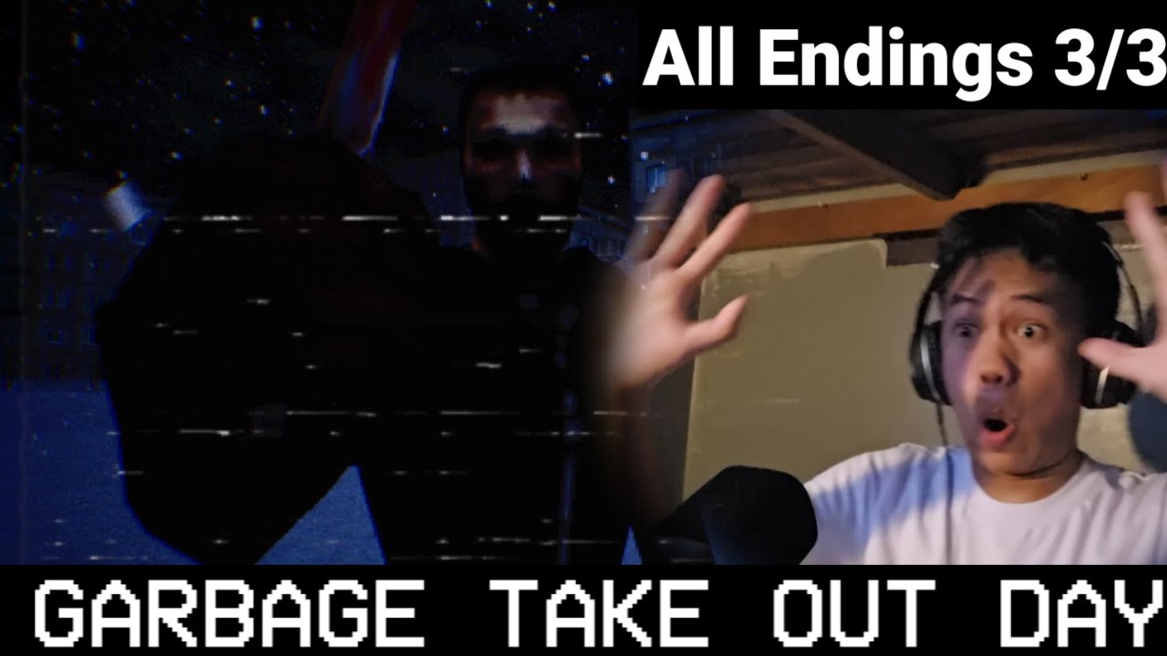 It's HIM!! | Garbage Take Out Day | All Endings