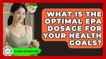 What Is The Optimal EPA Dosage For Your Health Goals? - The Health Supplement Hub