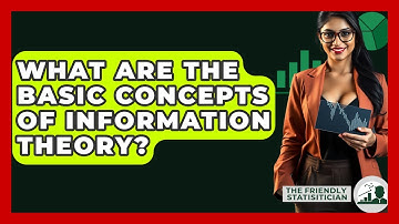 What Are The Basic Concepts Of Information Theory? - The Friendly Statistician