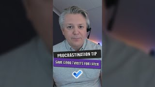 Famous Procrastination Tip: Save good tweets for later👍 Wealth