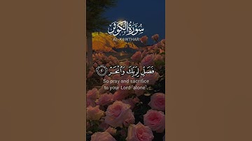 Surah 108: Al-Kawthar (Abundant Goodness) - سورة الكوثر #قران  #اكسبلور
