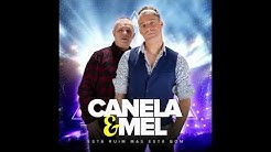Canela e Mel – Tá ruim mas está bom