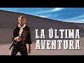 La última aventura | PELÍCULA DEL OESTE | Robert Shaw | Cowboy | Español