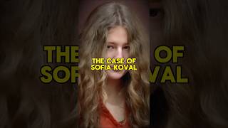 Celebrity The Case of Sofia Koval Profile