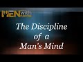 The discipline of a mans mind