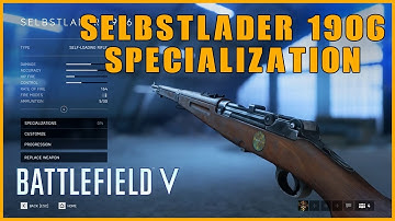 ⭐️ Battlefield V - Selbstlader 1906 (Self Loading Sniper Rifle) - Weapon Specialization Quick Guide