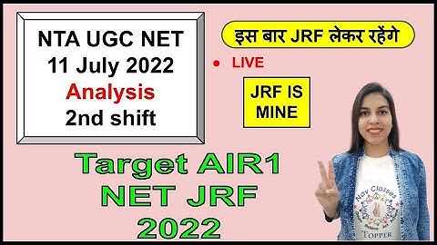11 July 2022 Analysis 2nd shift | NTA UGC NET 2022 | By Navdeep Kaur