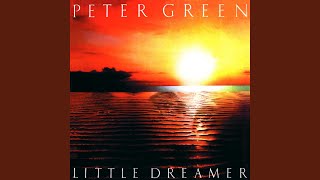 Vignette de la vidéo "Peter Green - Little Dreamer"