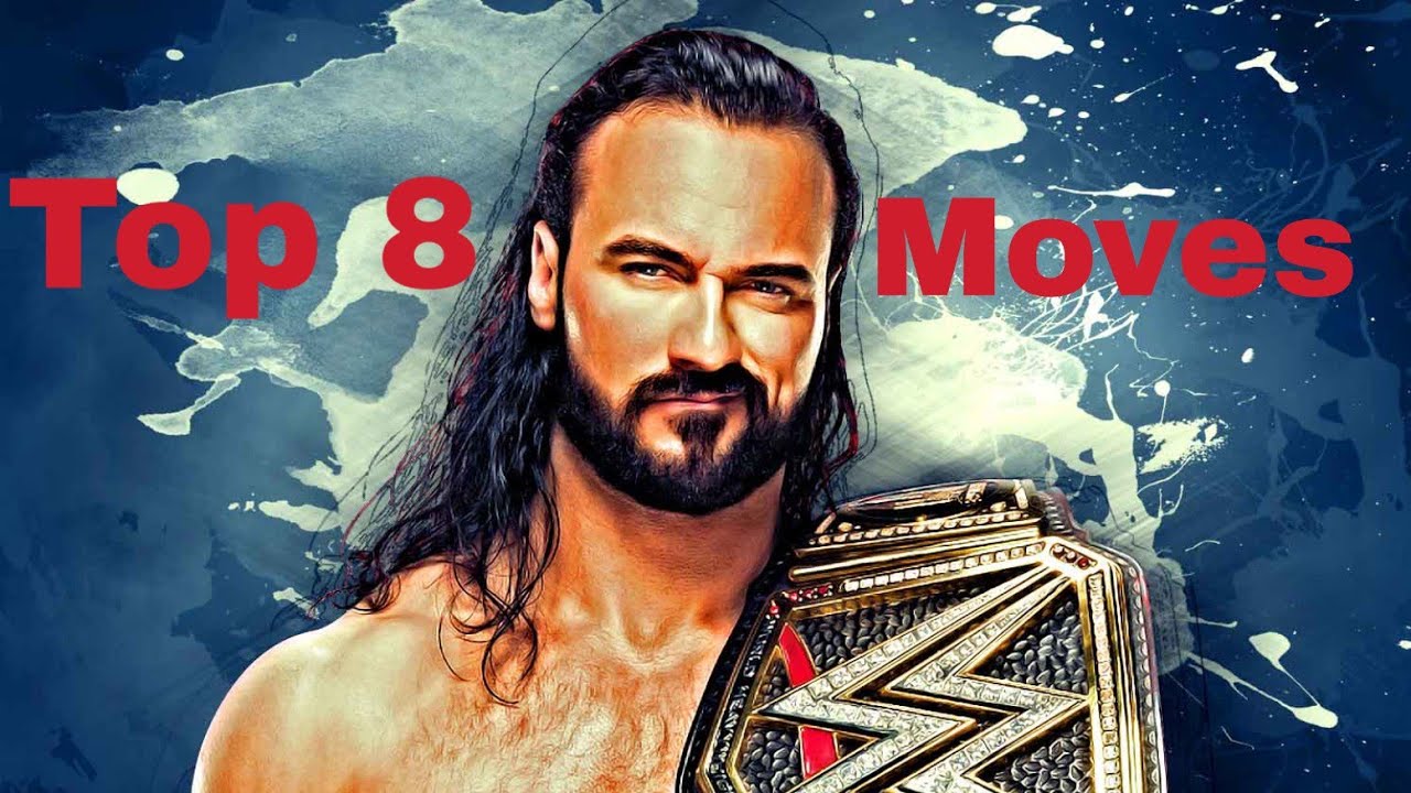 Top 8 Moves of Wwe champion Drew McIntyre YouTube