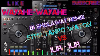 DJ Sholawat Syi'ir Tanpo Waton Remix Full Bass | Wayahe-Wayahe