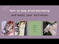 how to stop procrastinating and boost your motivation
