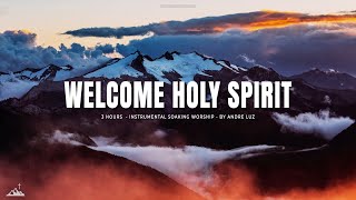 WELCOME HOLY SPIRIT // INSTRUMENTAL SOAKING WORSHIP // SOAKING WORSHIP MUSIC