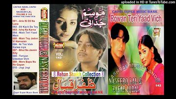 003 - Ishq Na Karna - Zafar Iqbal Zafri & Naseebo Lal - Volume # 143 - Rowan Teri Yaad Vich