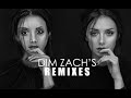 Dim Zach's Remixes