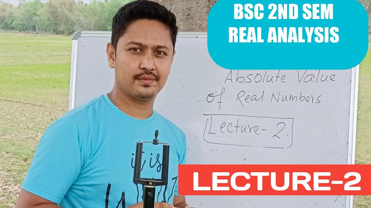 Absolute Value Of Real Numbers|Real Analysis|Lecture-2|Bsc 2nd Sem ...
