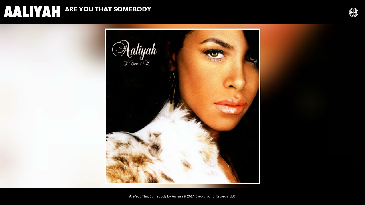 Aaliyah   Are You That Somebody Audio