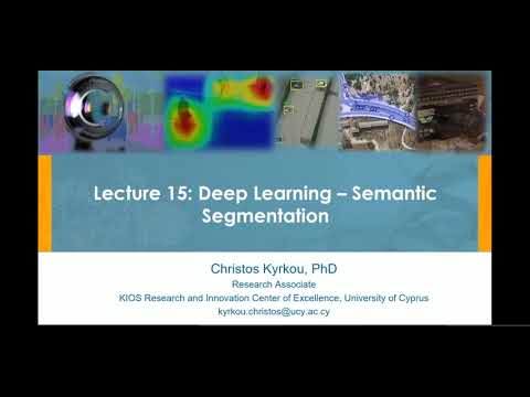 Lecture 15: Deep Learning - Semantic Segmentation (Part 1)