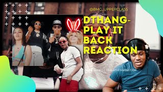 DThang- Play It Back (official video) Upper Cla$$ Reaction