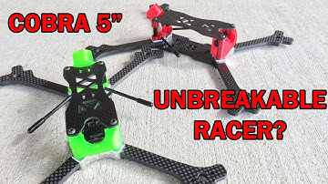 Unbreakable Racer??? | Cobra 5" FPV Frame