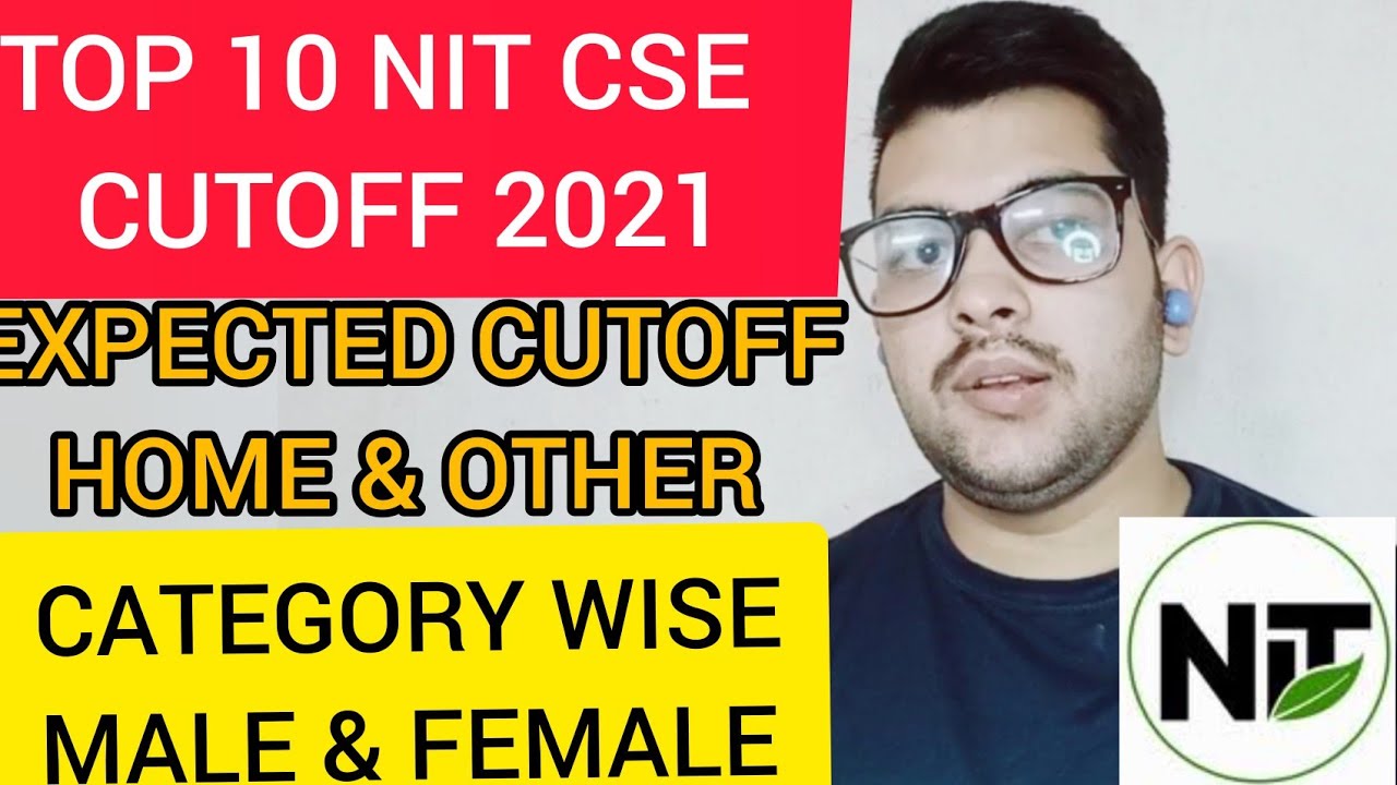 Top 10 NIT CSE Expected cutoff 2021 | Category wise male & Female 
