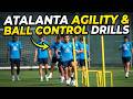 ⚽🔰Atalanta Agility &amp; Ball Control Drills  Football Warm Up Session