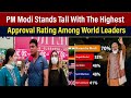 PM Modi Stands Tall With The Highest Approval Rating Among World Leaders-Pakistani Reaction | Ribaha