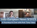Indoeuropean news 92023 with prof tony yates
