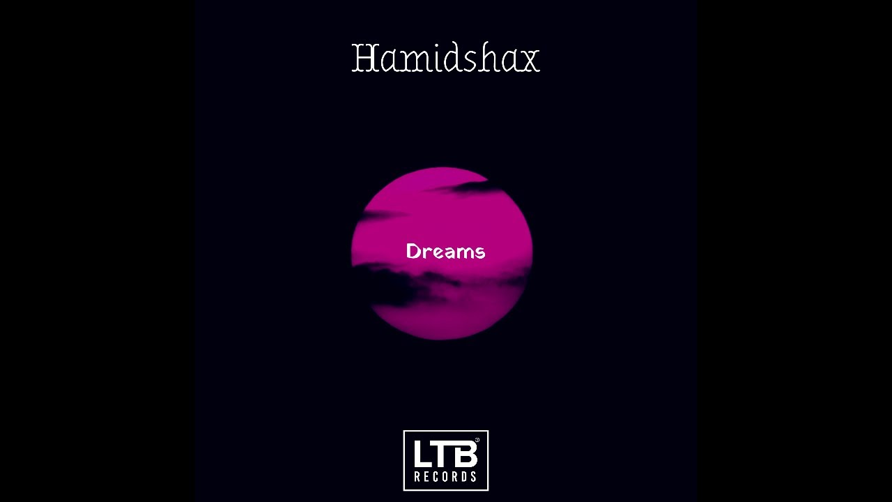 Hamidshax - Dreams (Original Mix) Hamidshax - Dreams (Original Mix)