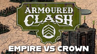 Armoured Clash Battle Report 1 - Crown Vs Empire (Starter Set Battles) 