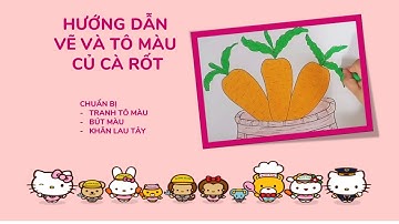 HƯỚNG DẪN VẼ VÀ TÔ MÀU CỦ CÀ RỐT/THƯ VIỆN MẦM NON/ TẠO HÌNH