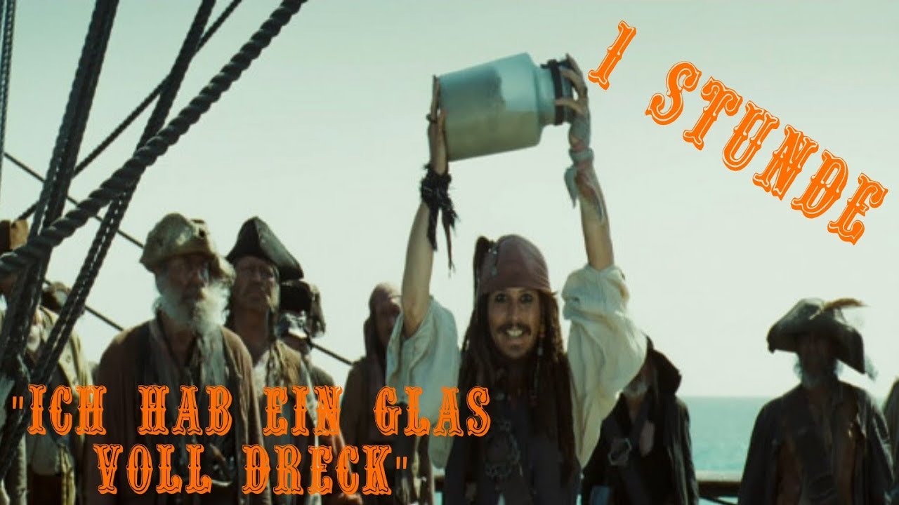 Captain Jack Sparrow Ich Hab Ein Glas Voll Dreck Fluch der Karibik "Ich hab ein Glas voll Dreck" - YouTube