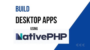 How to Build a Desktop Application Using Native PHP