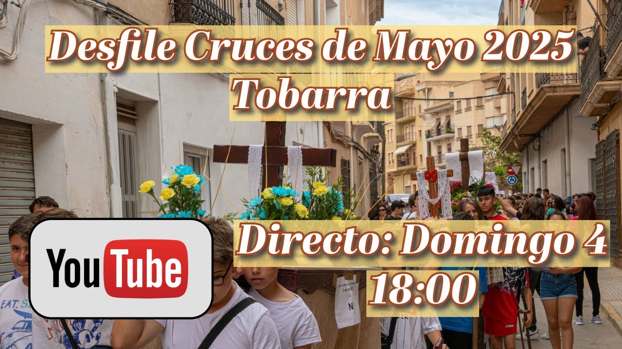 Desfile de Cruces de Mayo 2025. Tobarra