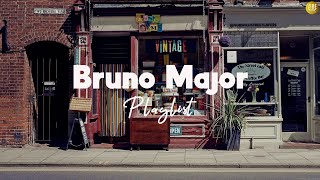 Bruno Major Playlist | ♬ Feel love, romance and everything connected 💕 ♪ ♡