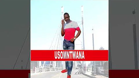 Usomntwana - Ayingenwa (Uyayithanda into yakhe, ihlelekile)