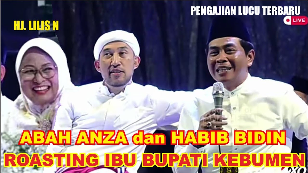 NGAKAK PARAH🤣🤣IBU BUPATI DI ROASTING ABAH ANZA HABIB BIDIN MUSUH BEBUYUTAN ‼️