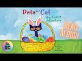 🐈‍⬛🥚Pete the Cat: Big Easter Adventure - Easter Read Aloud